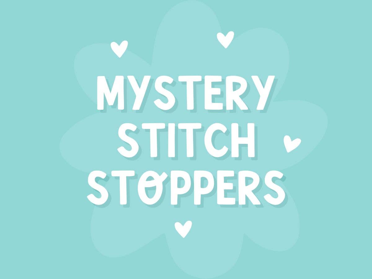 Mystery Stitch Stoppers